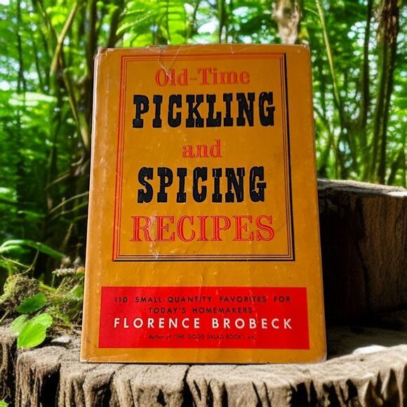 Old Time Pickling and Spicing Recipes Book Florence Brobeck Vtg 1953 Hardcover - Picture 1 of 16